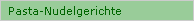 Pasta-Nudelgerichte
