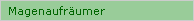 Magenaufr�umer