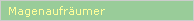 Magenaufr�umer